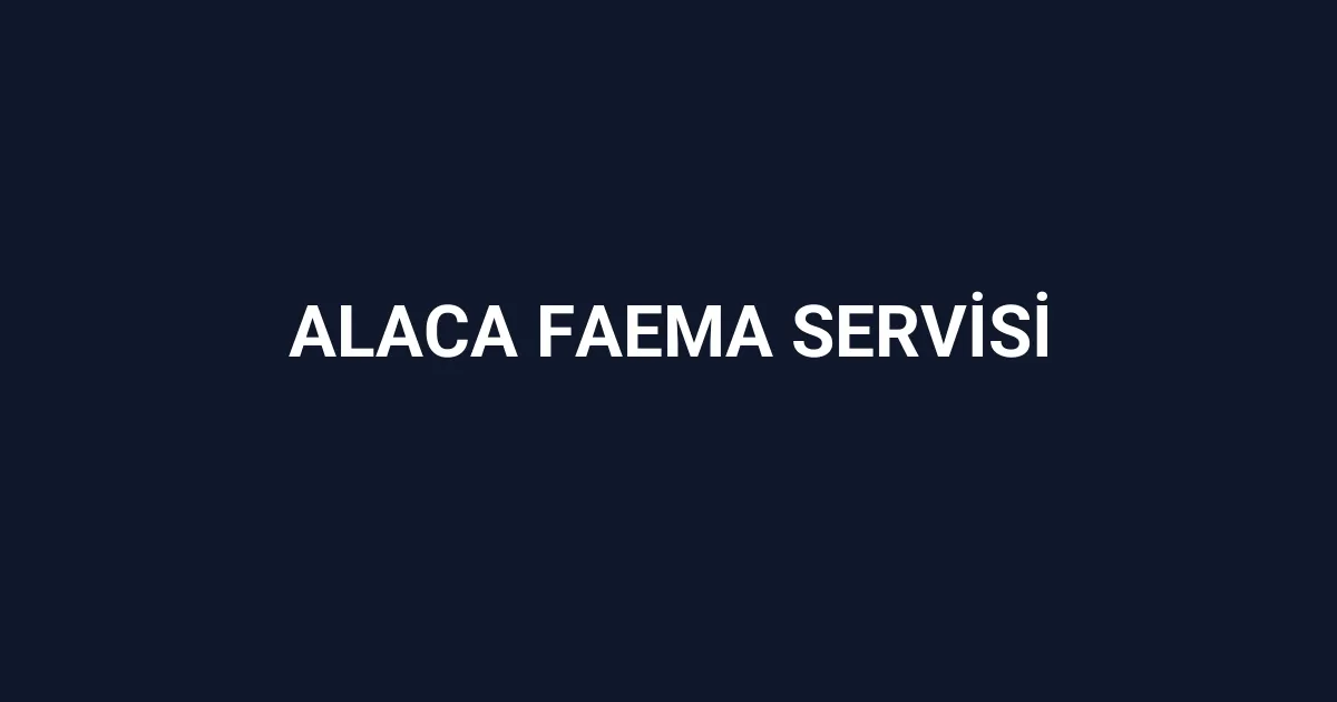 Alaca Faema Servisi